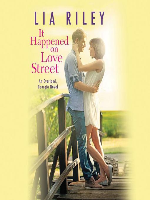 Title details for It Happened on Love Street by Lia Riley - Available